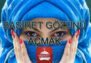 basiret-gozunu-acmak-manevi-perdelerin-kalkmasib73763cd0ff05ce58094