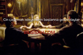 Cin çağırmak isteyenlerin başlarına gelen olaylar