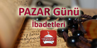 pazar-gunu-ibadetleri-zikirler-namazlari-nafile-ibadetleri75e0d7ad0686d080ddc9