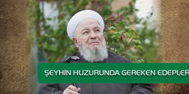 seyhin-huzurunda-gereken-edeplerb3644055af6d399d316e