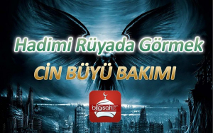 hadimi-ruyada-gormek-buyu-cin-bakim-yapimi81ec327b5fd816d7c6f9