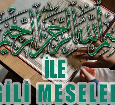 Besmele-i Şerif İle İlgili Meseleler
