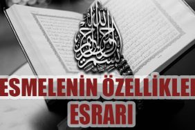 BESMELENİN ÖZELLİKLERİ VE ESRARI