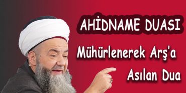 AHİDNAME DUASI VE FAZİLETİ